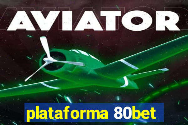 plataforma 80bet